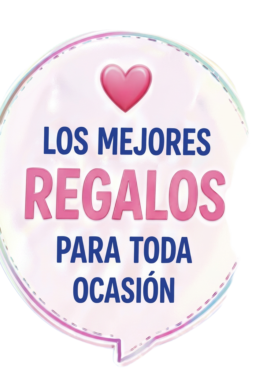 Los mejores regalos para toda ocasión
